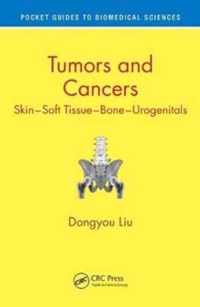 Tumors and Cancers Skin  Soft Tissue  Bone  Urogenitals Pocket Guides to Biomedical Sciences