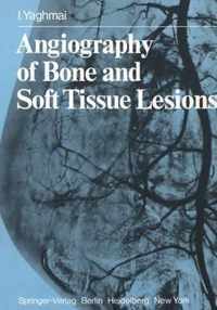 Angiography of Bone and Soft Tissue Lesions