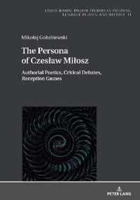 The Persona of Czeslaw Milosz