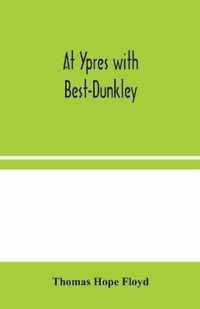 At Ypres with Best-Dunkley