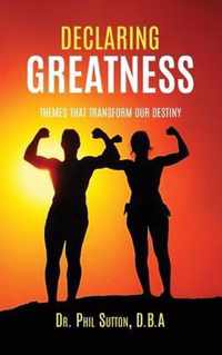Declaring Greatness