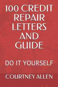 100 Credit Repair Letters and Guide