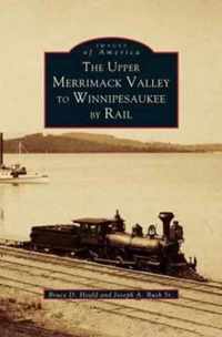 Upper Merrimack Valley to Winnipesaukee by Rail