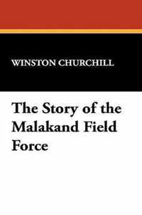 STORY OF THE MALAKAND FIELD FO