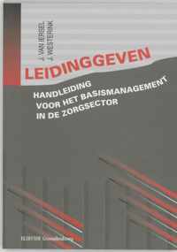 Leidinggeven - Handleiding voor het basismanagement in de zorgsector