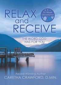 RELAX and RECEIVE