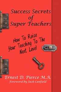 Success Secrets of Super Teachers