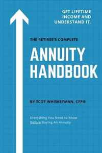The Retiree's Complete Annuity Handbook
