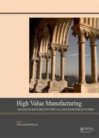 High Value Manufacturing: Advanced Research in Virtual and Rapid Prototyping