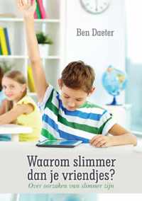 Waarom slimmer dan je vriendjes? Diverse oorzaken van hoogbegaafdheid