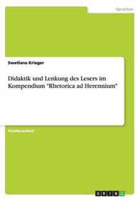 Didaktik und Lenkung des Lesers im Kompendium Rhetorica ad Herennium