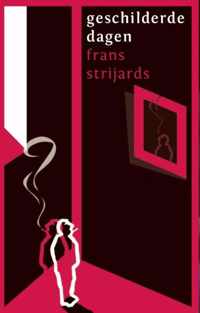 Geschilderde dagen - Frans Strijards - Paperback (9789064038228)
