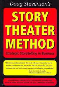 Doug Stevenson's Story Theatre Method