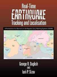 Real-Time Earthquake Tracking and Localisation