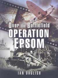 Operation EPSOM, Over the Battlefield