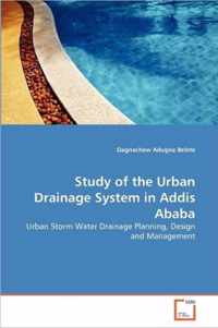 Study of the Urban Drainage System in Addis Ababa