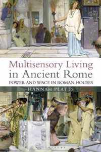 Multisensory Living in Ancient Rome