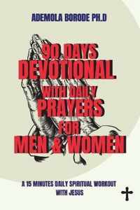 90 Days Daily Devotional with Daily Prayers for Men & Women