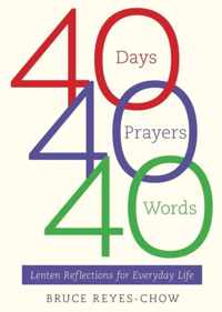 40 Days, 40 Prayers, 40 Words