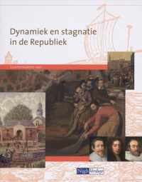 Dynamiek En Stagnatie In De Republiek / Vwo / Deel Examenkatern + Cd-Rom