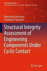 Structural Integrity Assessment of Engineering Components Under Cyclic Contact