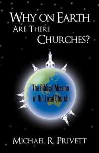 Why on Earth Are There Churches?