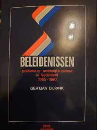 Beleidenissen - Politieke en ambtelijke cultuur in Nederland 1965-1990