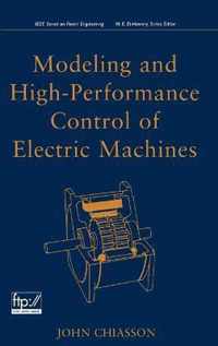 Modeling and High Performance Control of Electric Machines