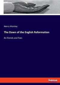 The Dawn of the English Reformation