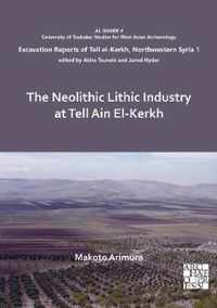 The Neolithic Lithic Industry at Tell Ain El-Kerkh