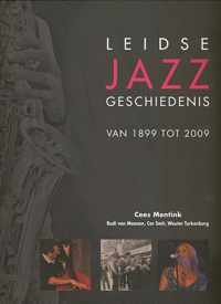 Leidse jazz geschiedenis van 1899 tot 2009 [+ 2 cd's]