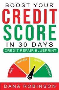 Boost Your Credit Score In 30 Days- Credit Repair Blueprint