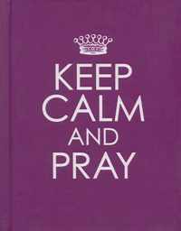 Keep Calm and Pray