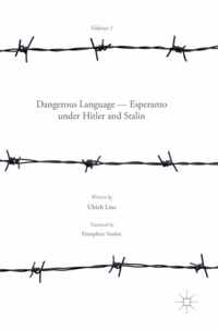 Dangerous Language - Esperanto under Hitler and Stalin