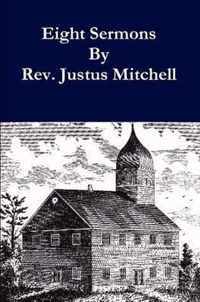 Eight Sermons by Rev. Justus Mitchell
