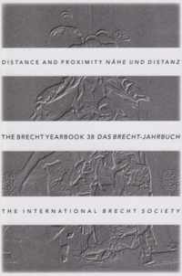 The Brecht Yearbook / Das Brecht-Jahrbuch 38