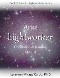 Lightworker Orientation and Training Manual