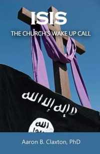 ISIS - The Church's Wake Up Call