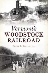 Vermont's Woodstock Railroad