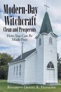 Modern-Day Witchcraft: Clean and Prosperous