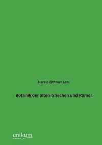 Botanik der alten Griechen und Roemer