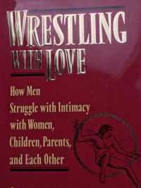 Wrestling with Love