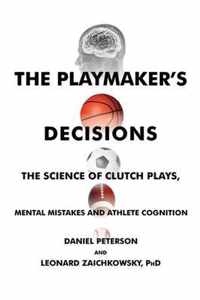 The Playmaker's Decisions