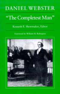 Daniel Webster,  The Completest Man  - Documents from The Papers of Daniel Webster