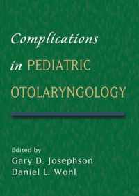 Complications in Pediatric Otolaryngology