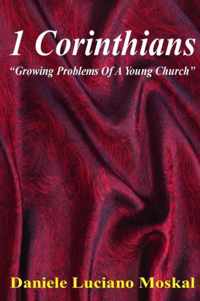 1 Corinthians - Growing Problems of a Young Church