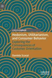 Hedonism, Utilitarianism, and Consumer Behavior