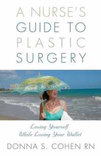 A Nurse's Guide to Plastic Surgery