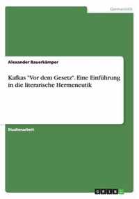 Kafkas Vor dem Gesetz. Eine Einführung in die literarische Hermeneutik