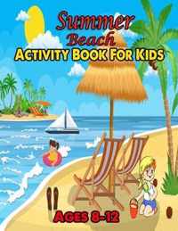 Summer Beach Activity Book For Kids Ages 8-12